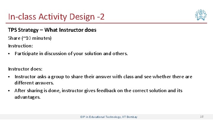 In-class Activity Design -2 TPS Strategy – What Instructor does Share (~10 minutes) Instruction: