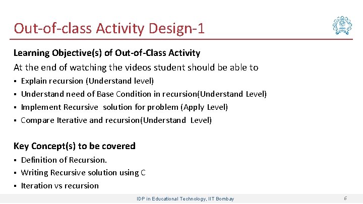 Out-of-class Activity Design-1 Learning Objective(s) of Out-of-Class Activity At the end of watching the