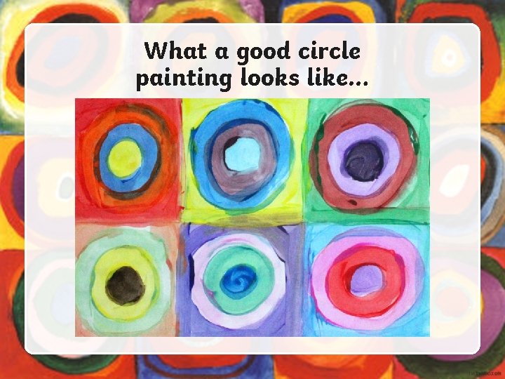 What a good circle painting looks like… 