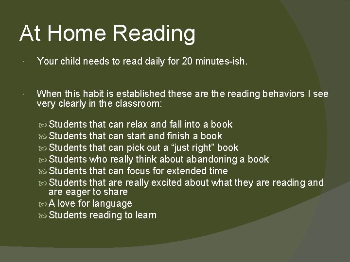 At Home Reading Your child needs to read daily for 20 minutes-ish. When this