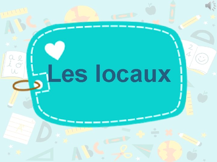 Les locaux 