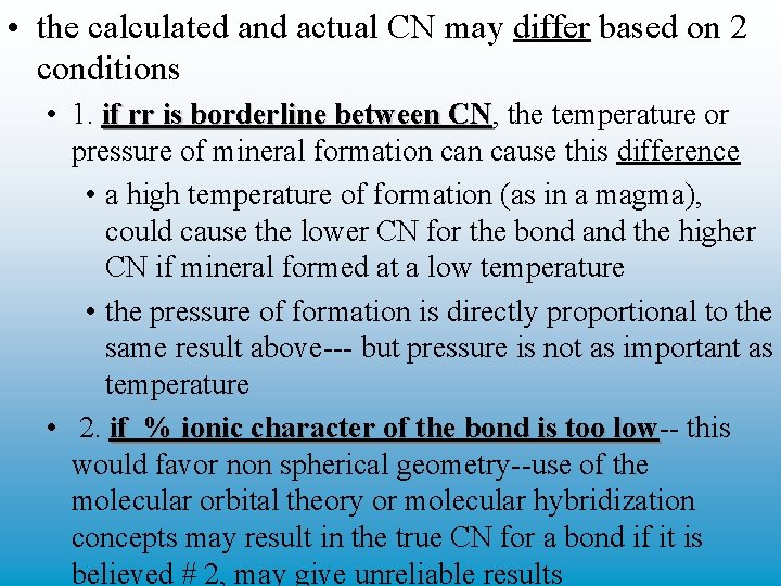  • the calculated and actual CN may differ based on 2 conditions •