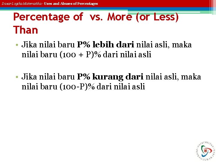 Dasar Logika Matematika - Uses and Abuses of Percentages Percentage of vs. More (or