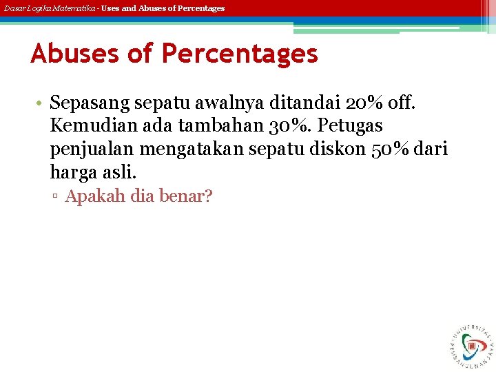 Dasar Logika Matematika - Uses and Abuses of Percentages • Sepasang sepatu awalnya ditandai