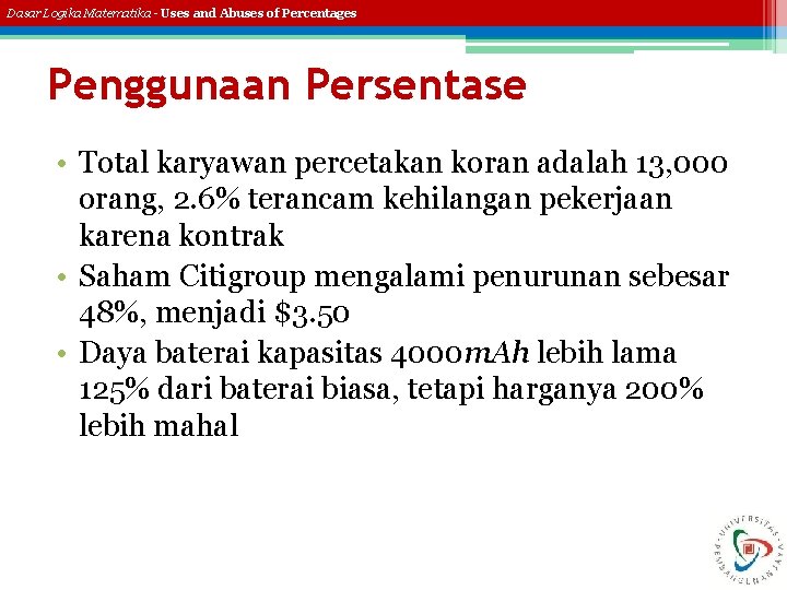 Dasar Logika Matematika - Uses and Abuses of Percentages Penggunaan Persentase • Total karyawan