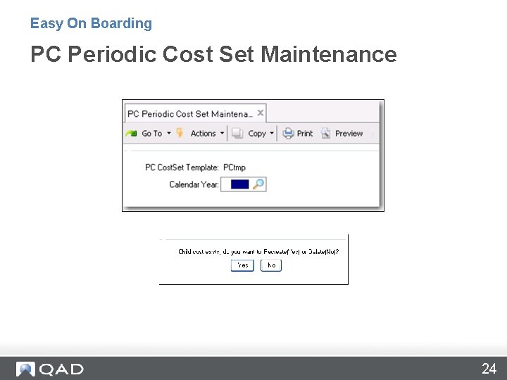 Easy On Boarding PC Periodic Cost Set Maintenance 24 