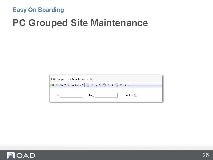 Easy On Boarding PC Grouped Site Maintenance 26 