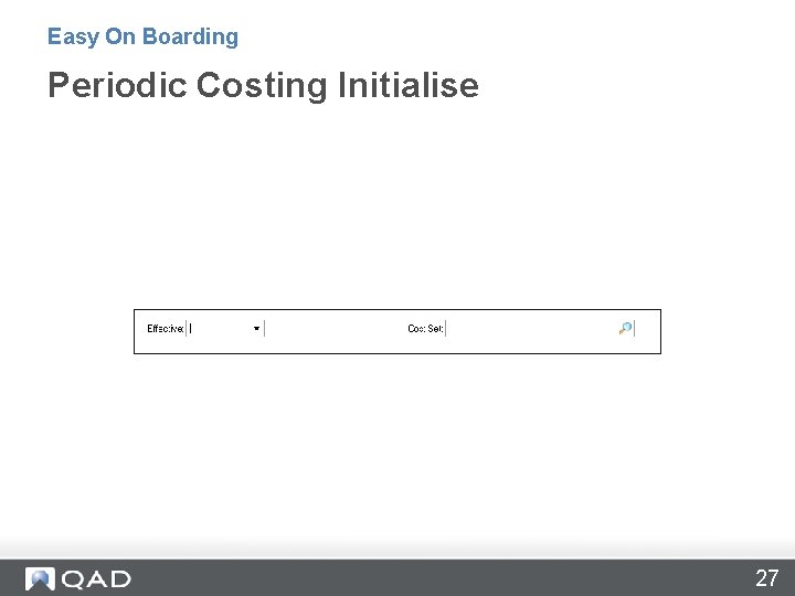 Easy On Boarding Periodic Costing Initialise 27 