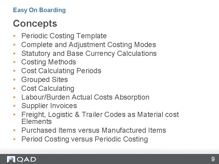 Easy On Boarding Concepts • • • Periodic Costing Template Complete and Adjustment Costing