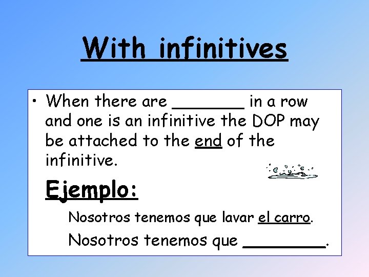 With infinitives • When there are _______ in a row and one is an