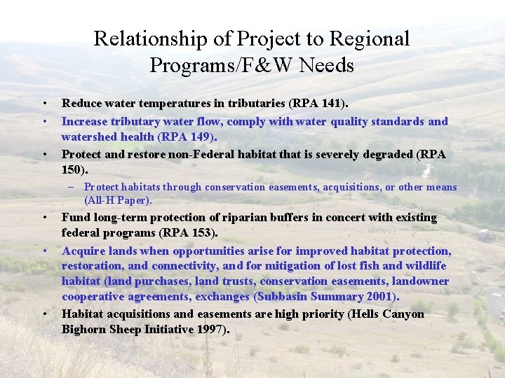 Relationship of Project to Regional Programs/F&W Needs • • • Reduce water temperatures in
