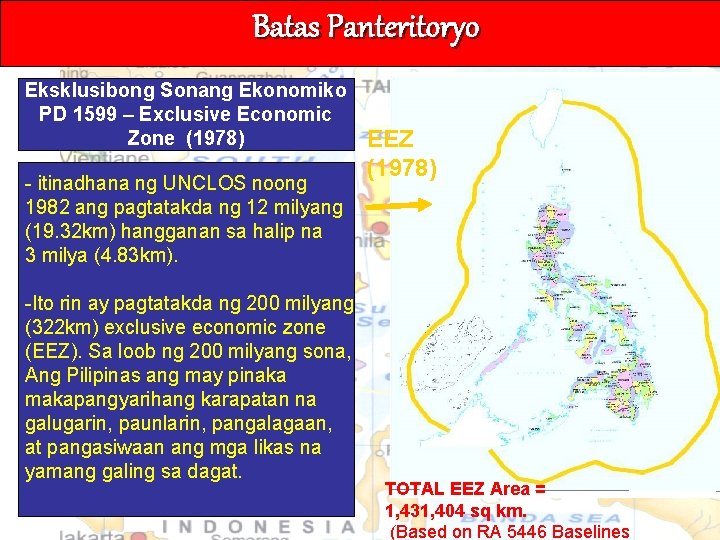 Batas Panteritoryo Eksklusibong Sonang Ekonomiko PD 1599 – Exclusive Economic Zone (1978) - itinadhana