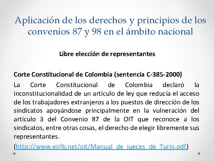 Aplicación de los derechos y principios de los convenios 87 y 98 en el