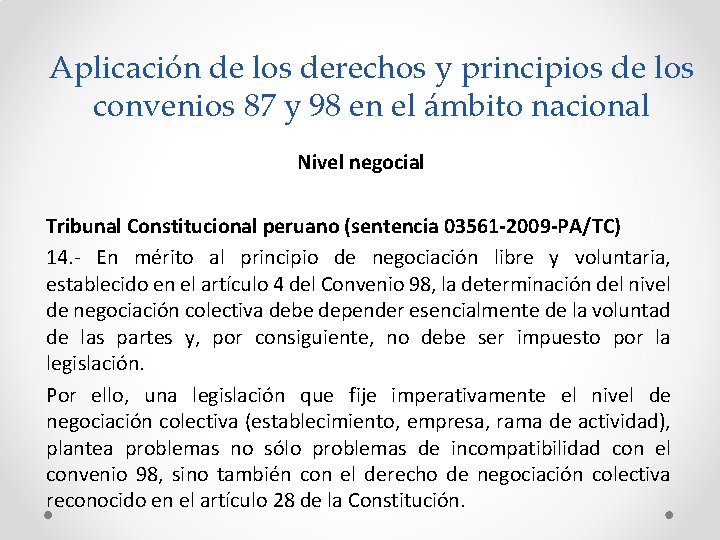 Aplicación de los derechos y principios de los convenios 87 y 98 en el