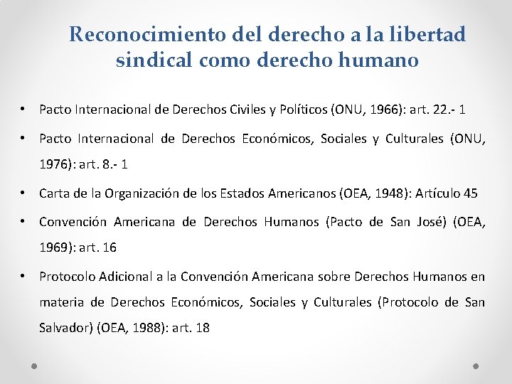 Reconocimiento del derecho a la libertad sindical como derecho humano • Pacto Internacional de