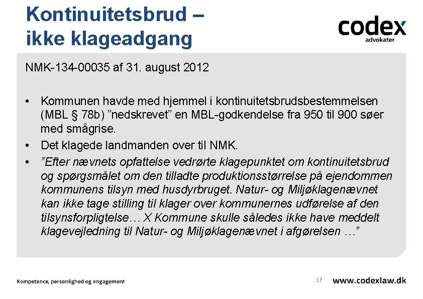 Kontinuitetsbrud – ikke klageadgang NMK-134 -00035 af 31. august 2012 • Kommunen havde med
