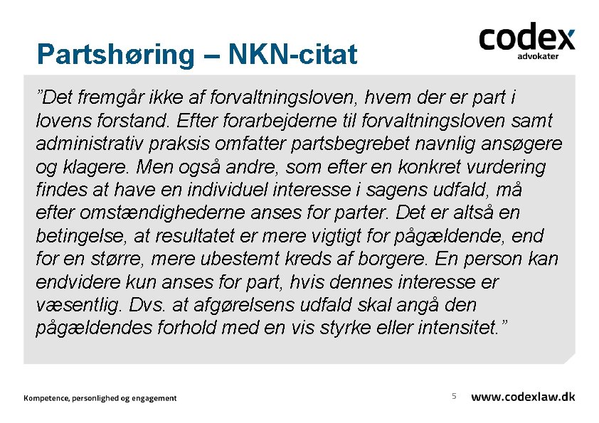 Partshøring – NKN-citat ”Det fremgår ikke af forvaltningsloven, hvem der er part i lovens