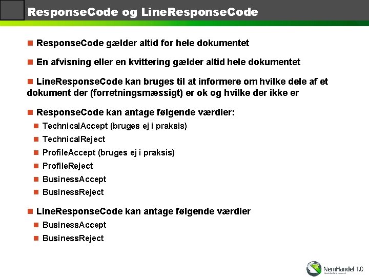 Response. Code og Line. Response. Code n Response. Code gælder altid for hele dokumentet