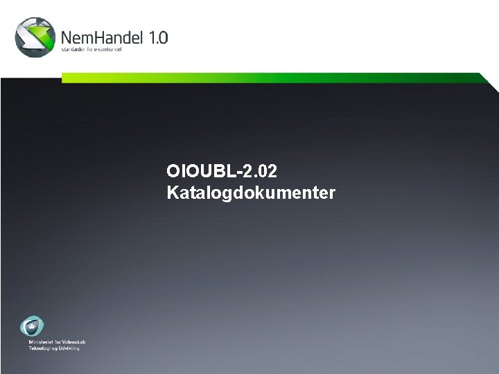 OIOUBL-2. 02 Katalogdokumenter 