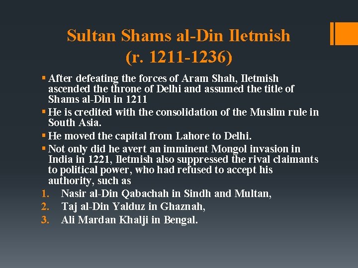 Sultan Shams al-Din Iletmish (r. 1211 -1236) § After defeating the forces of Aram