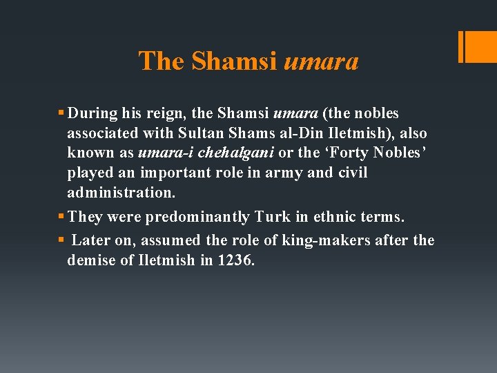 The Shamsi umara § During his reign, the Shamsi umara (the nobles associated with