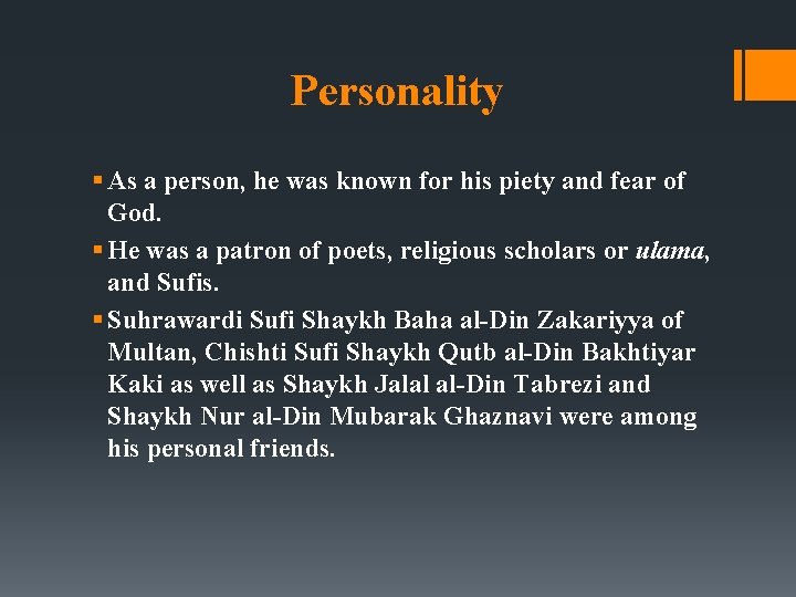 Personality § As a person, he was known for his piety and fear of