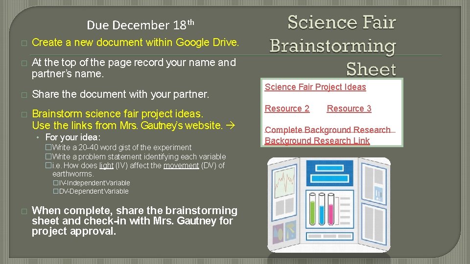 Due December 18 th � Create a new document within Google Drive. � At
