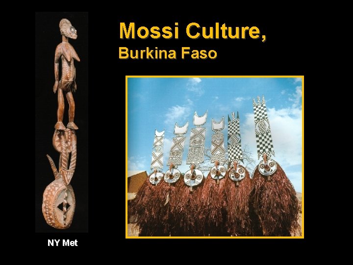 Mossi Culture, Burkina Faso NY Met 