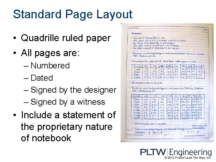 Standard Page Layout • Quadrille ruled paper • All pages are: – Numbered –