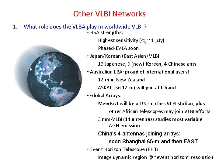 Other VLBI Networks 1. What role does the VLBA play in worldwide VLBI ?