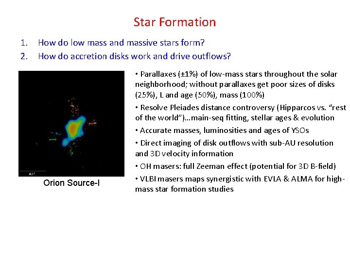 Star Formation 1. How do low mass and massive stars form? 2. How do