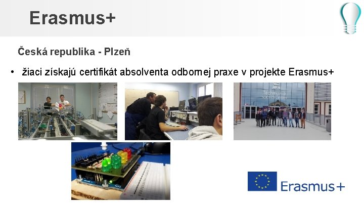 Erasmus+ Česká republika - Plzeň • žiaci získajú certifikát absolventa odbornej praxe v projekte