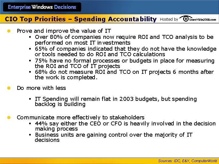 CIO Top Priorities – Spending Accountability Hosted by l Prove and improve the value