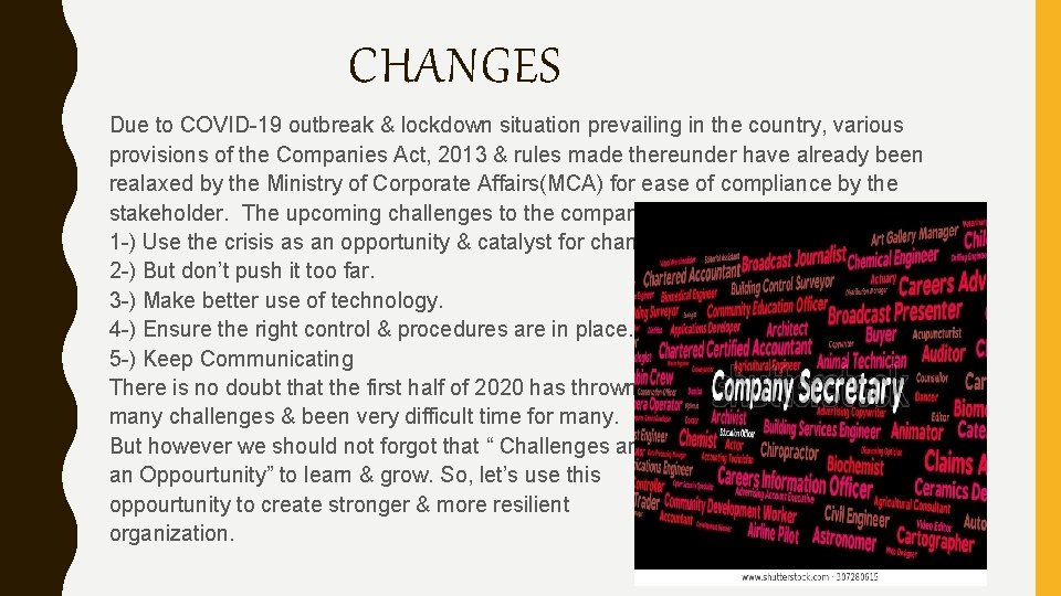 CHANGES Due to COVID-19 outbreak & lockdown situation prevailing in the country, various provisions