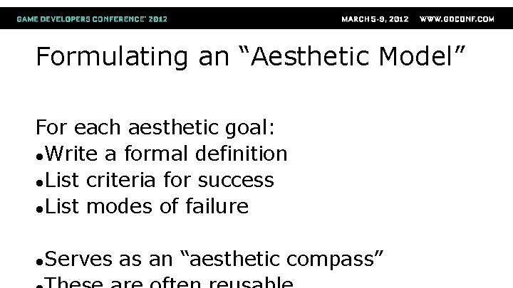 Formulating an “Aesthetic Model” For each aesthetic goal: ●Write a formal definition ●List criteria