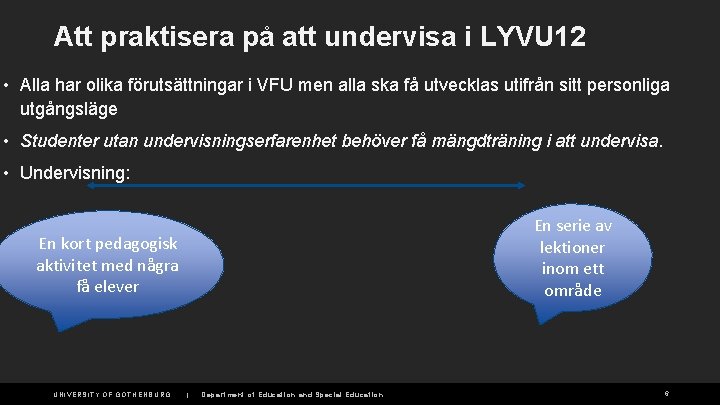 Att praktisera på att undervisa i LYVU 12 • Alla har olika förutsättningar i