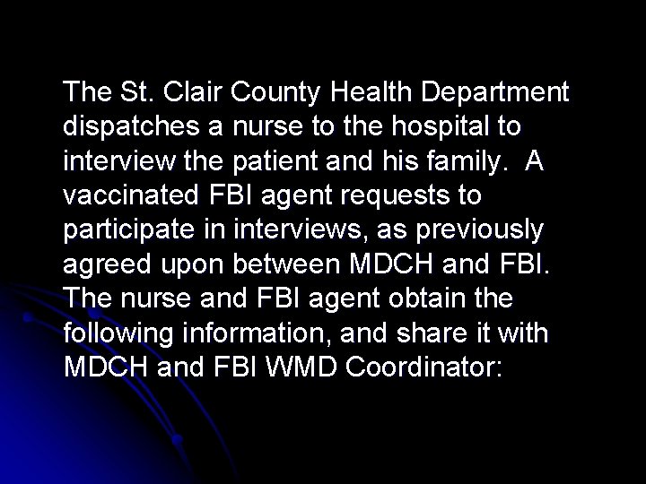 The St. Clair County Health Department dispatches a nurse to the hospital to interview