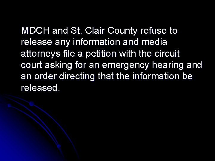 MDCH and St. Clair County refuse to release any information and media attorneys file