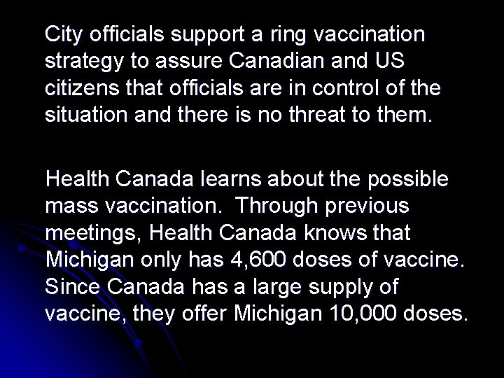 City officials support a ring vaccination strategy to assure Canadian and US citizens that