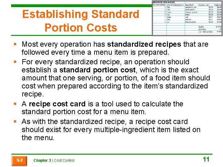 Establishing Standard Portion Costs § Most every operation has standardized recipes that are followed