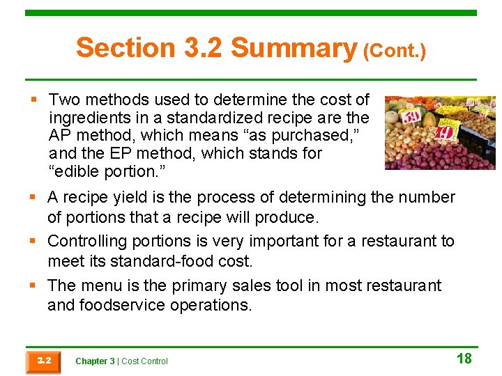 Section 3. 2 Summary (Cont. ) § Two methods used to determine the cost