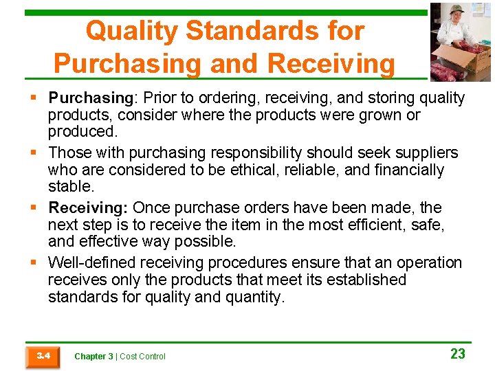 Quality Standards for Purchasing and Receiving § Purchasing: Prior to ordering, receiving, and storing