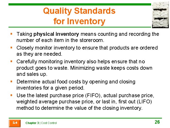 Quality Standards for Inventory § Taking physical inventory means counting and recording the number