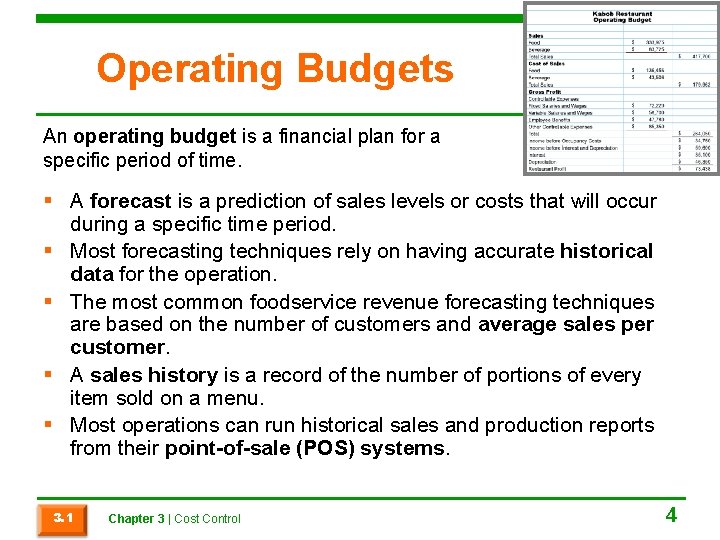 Operating Budgets An operating budget is a financial plan for a specific period of