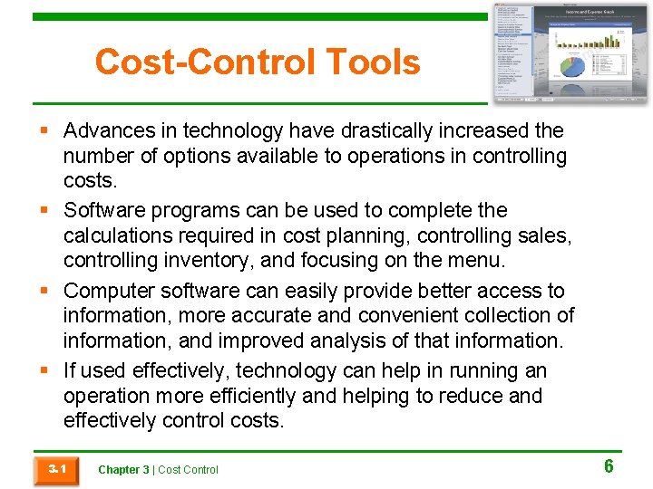 Cost-Control Tools § Advances in technology have drastically increased the number of options available