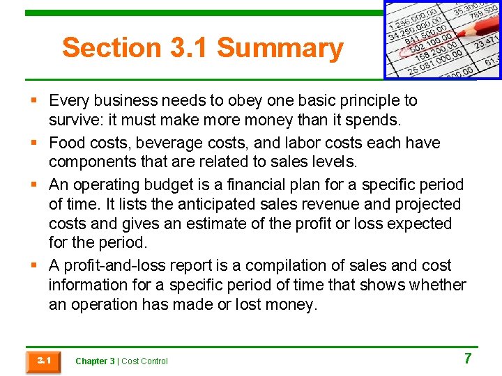 Section 3. 1 Summary § Every business needs to obey one basic principle to