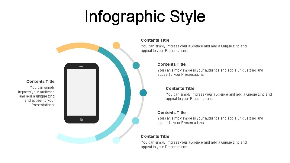 Infographic Style Contents Title You can simply impress your audience and add a unique