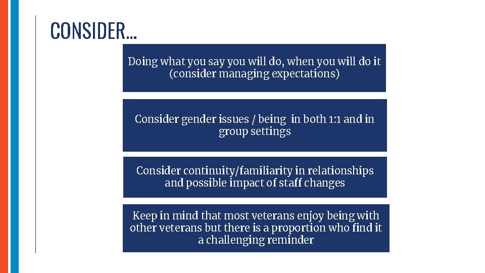 CONSIDER… Doing what you say you will do, when you will do it (consider