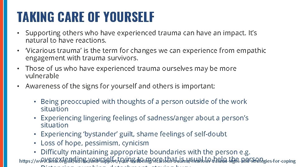 TAKING CARE OF YOURSELF • Supporting others who have experienced trauma can have an