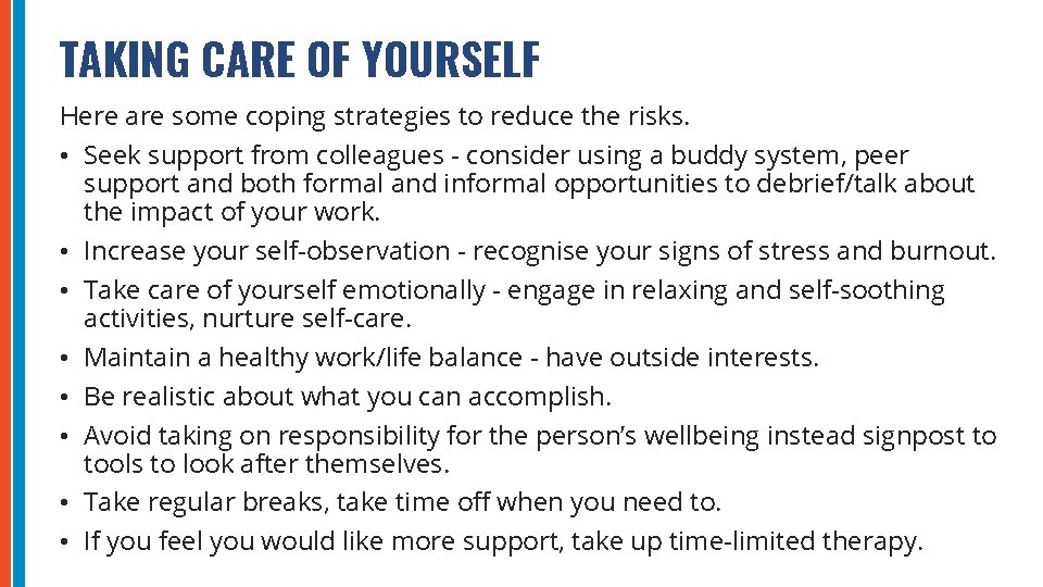 TAKING CARE OF YOURSELF Here are some coping strategies to reduce the risks. •